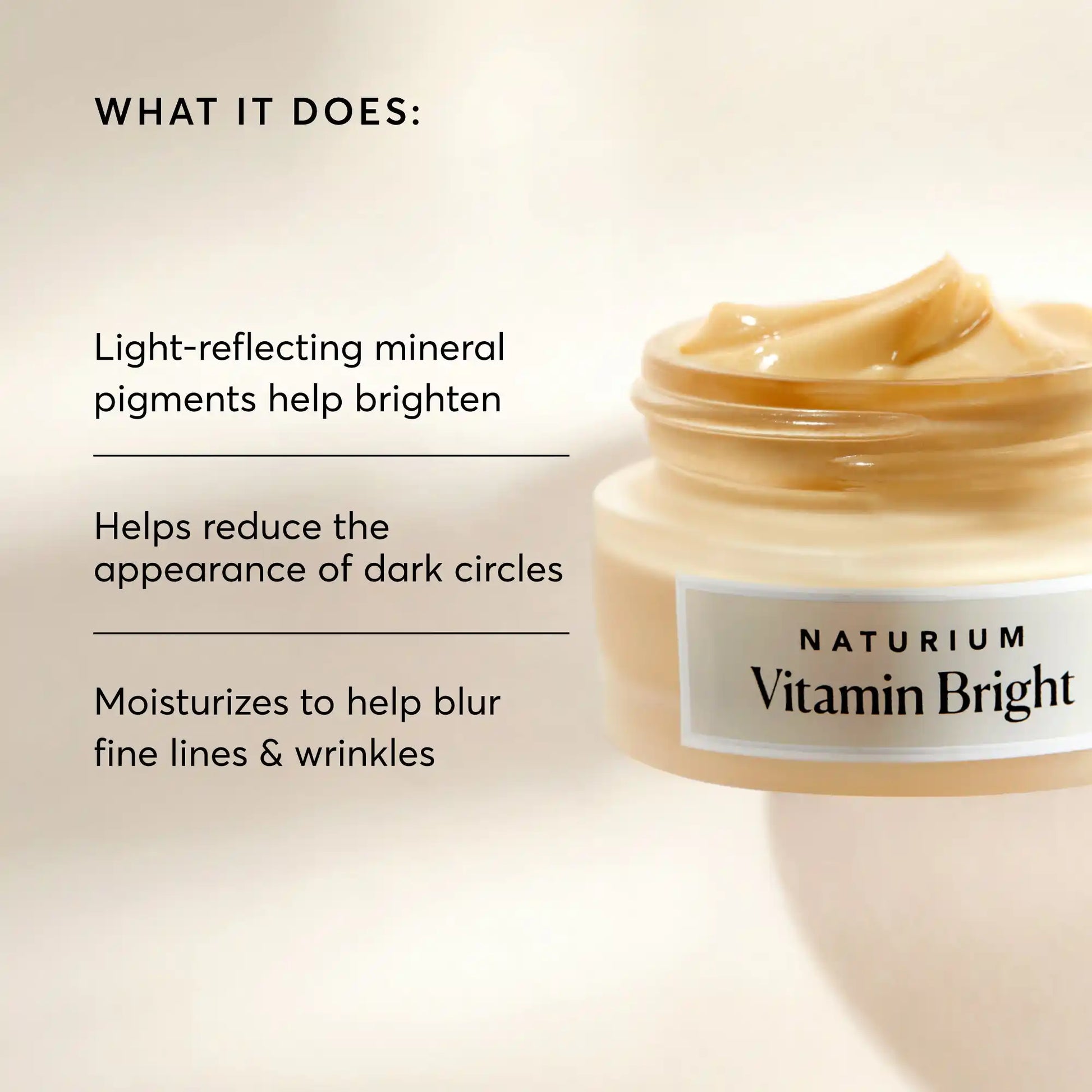 vitamin-bright-illuminating-eye-cream-e9 NATR-10086-Alt-Image-Vitamin-Bright-Illuminating-Eye-Cream-02_b4051379-6020-47e3-9fb5-1793b743726f.webp